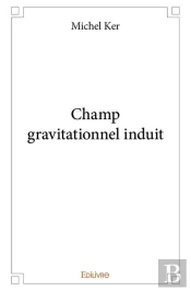 Champ Gravitationnel Induit