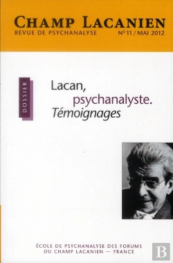 Bertrand.pt - Champ Lacanien N 11 2012 Lacan, Psychanalyste, Temoignages