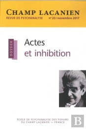 Champ Lacanien N 20 Actes Et Inhibition Novembre 2017