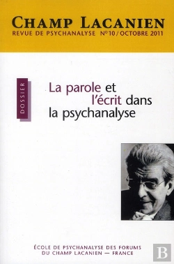Bertrand.pt - Champ Lacanien N10 2011. La Parole Et L'Ecrit Dans La Psychanalyse
