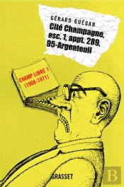Champ Libre Tome 1 ; (1968-1971) ; Cité Champagne, Esc. 1, Appt. 289, 95-Argenteuil