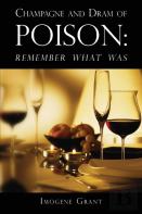 Champagne And Dram Of Poison