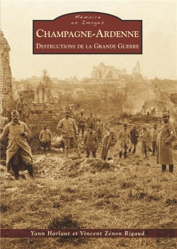 Bertrand.pt - Champagne-Ardenne ; Destructions De La Grande Guerre