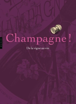 Bertrand.pt - Champagne ! De La Vigne En Vin