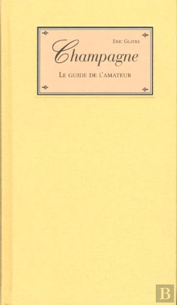 Bertrand.pt - Champagne ; Le Guide De L'Amateur