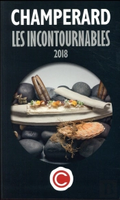 Champerard : Le Guide Des Incontournables 2018