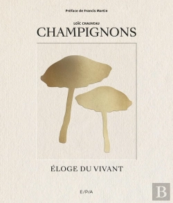 Bertrand.pt - Champignons : Éloge Du Vivant