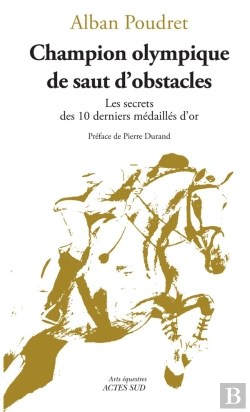 Bertrand.pt - Champion Olympique De Saut D'Obstacles : Les Secrets Des 10 Derniers Médaillés D'Or