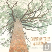 Champion Trees Of Arkansas