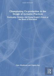 Championing Co-Production In The Design Of Inclusive Practices