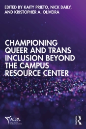 Championing Queer And Trans Inclusion Beyond The Campus Resource Center