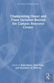 Championing Queer And Trans Inclusion Beyond The Campus Resource Center