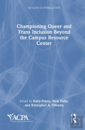 Championing Queer And Trans Inclusion Beyond The Campus Resource Center