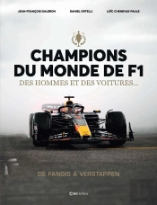 Champions Du Monde De F1, Des Hommes Et Des Voitures... : De Fangio À Verstappen