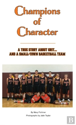 Bertrand.pt - Champions Of Character, A True Story About Grit...And A Small Town Basketball Team