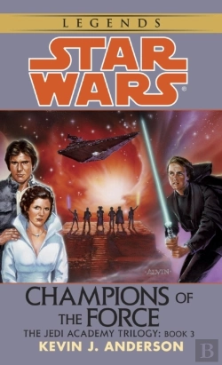 Bertrand.pt - Champions Of The Force: Star Wars Legends (The Jedi Academy)