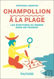 Champollion À La Plage : Les Écritures Du Monde Dans Un Transat