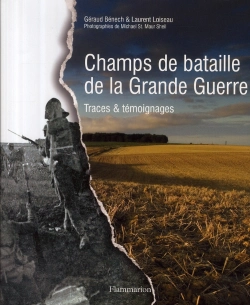 Bertrand.pt - Champs De Bataille De La Grande Guerre ; Traces Et Témoignages