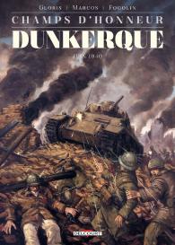 Champs D'Honneur Tome 5 : Dunkerque ; Mai 1940