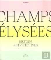 Champs-Élysées, Histoire & Perspectives