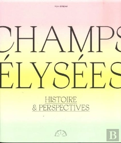 Bertrand.pt - Champs-Élysées, Histoire & Perspectives