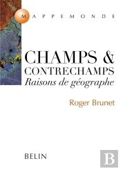 Champs Et Contrechamps ; Raisons De Géographie