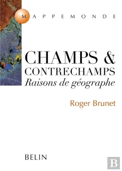 Bertrand.pt - Champs Et Contrechamps ; Raisons De Géographie