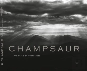Champsaur : Un Écrin De Contrastes
