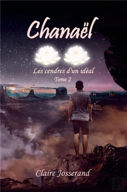 Bertrand.pt - Chanaël ; Les Cendres D'Un Idéal