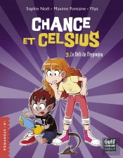 Chance Et Celsius Tome 3 : Le Défi De L'Hypnojeu