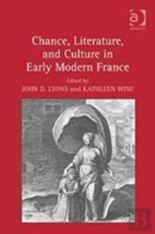 Chance, Literature, And Culture In Early Modern France
