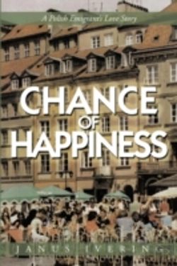 Bertrand.pt - Chance Of Happiness: A Polish Emigrant'S