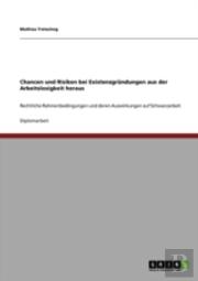 Chancen Und Risiken Bei Existenzgrandungen Aus Der Arbeitslosigkeit Heraus