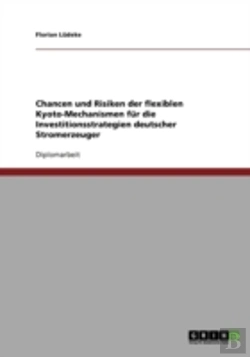 Bertrand.pt - Chancen Und Risiken Der Flexiblen Kyoto-Mechanismen Fur Die Investitionsstrategien Deutscher Stromerzeuger