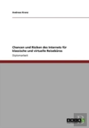 Chancen Und Risiken Des Internets Far Klassische Und Virtuelle Reisebaros