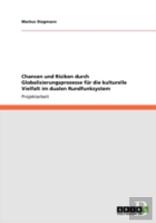 Chancen Und Risiken Durch Globalisierungsprozesse  Far Die Kulturelle Vielfalt Im Dualen Rundfunksystem