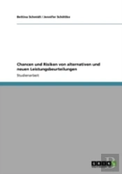 Chancen Und Risiken Von Alternativen Und Neuen Leistungsbeurteilungen
