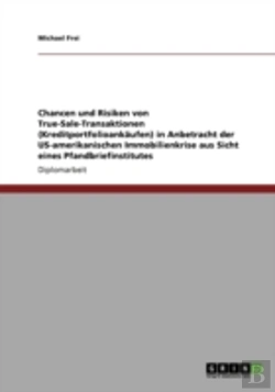 Bertrand.pt - Chancen Und Risiken Von True-Sale-Transaktionen (Kreditportfolioankaã‚Â¤Ufen) In Anbetracht Der Us-Amerikanischen Immobilienkrise Aus Sicht Eines Pfandbriefinstitutes