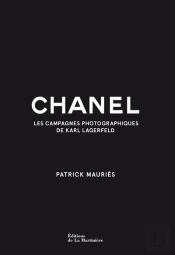 Chanel - Les Campagnes Photographiques De Karl Lagerfeld