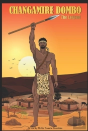 Changamire Dombo - The Legend