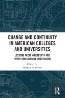 Change And Continuity In American Colleges And Universities
