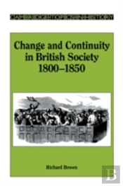 Change And Continuity In British Society, 1800-1850
