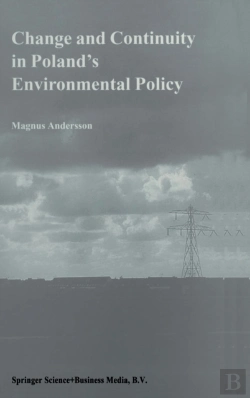 Bertrand.pt - Change And Continuity In Poland'S Environmental Policy