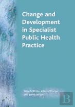 Change And Development In Specialist Public Health Practice