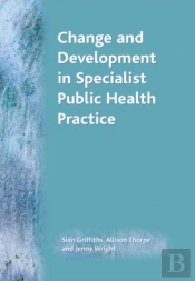 Change And Development In Specialist Public Health Practice