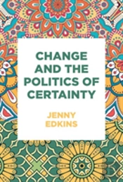 Change And The Politics Of Certainty