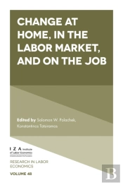 Change At Home, In The Labor Market, And On The Job