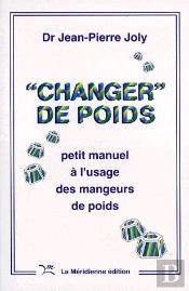 'Change' De Poids ; Petit Manuel À L'Usage Des Mangeurs De Poids
