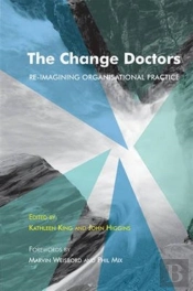Change Doctors Reimagining Org Prac