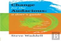 Change For The Audacious